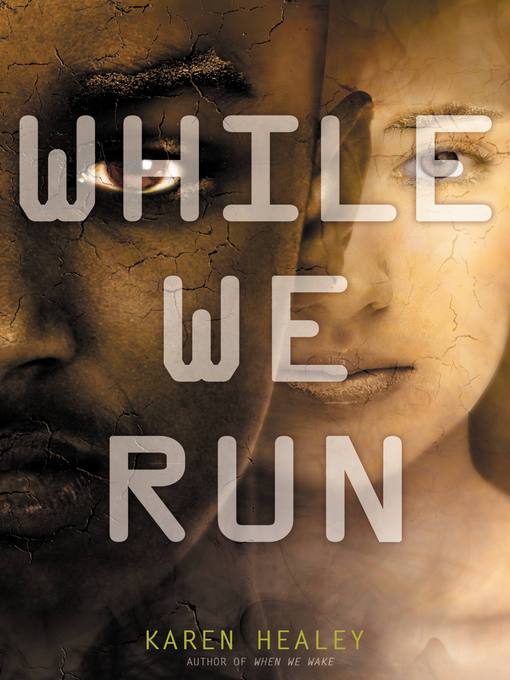 Title details for While We Run by Karen Healey - Available
